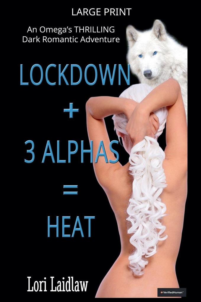 Lockdown + 3 Alphas = Heat