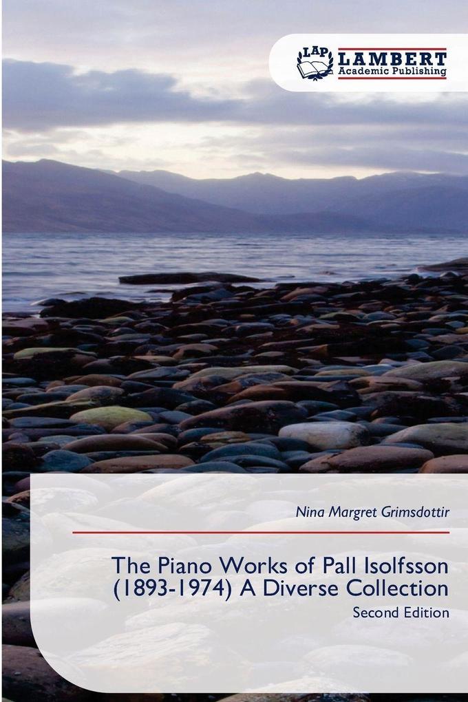 The Piano Works of Pall Isolfsson (1893-1974) A Diverse Collection
