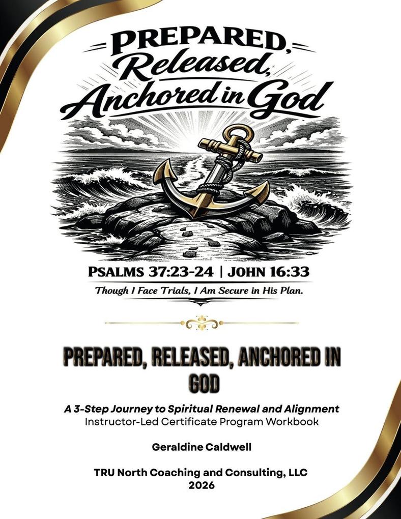 Prepared Released Anchored In God