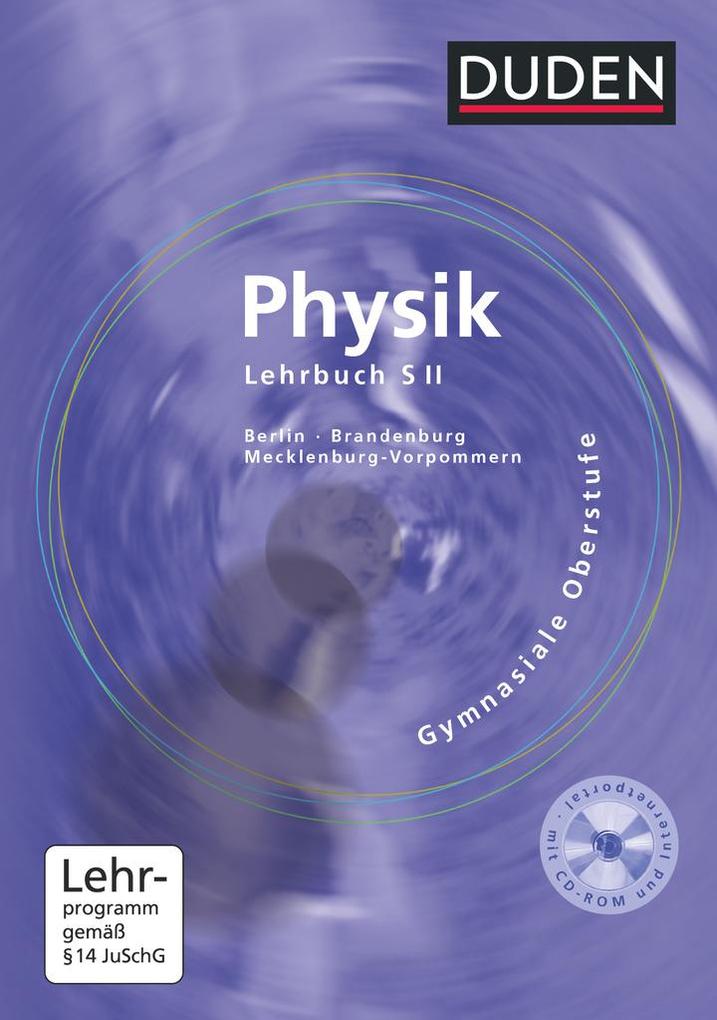 Physik Gymnasiale Oberstufe. Lehrbuch. Berlin Brandenburg Mecklenburg-Vorpommern - Detlef Hoche/ Josef Küblbeck/ Rainer Löffler/ Lothar Meyer/ Rainer Reichwald