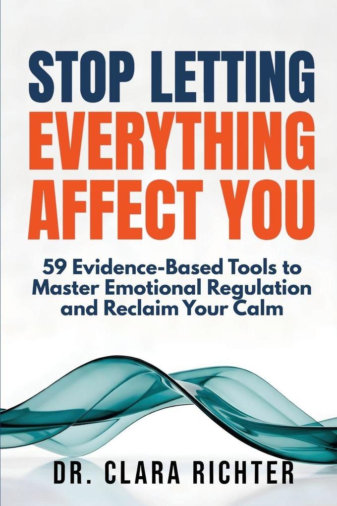 STOP LETTING EVERYTHING AFFECT YOU