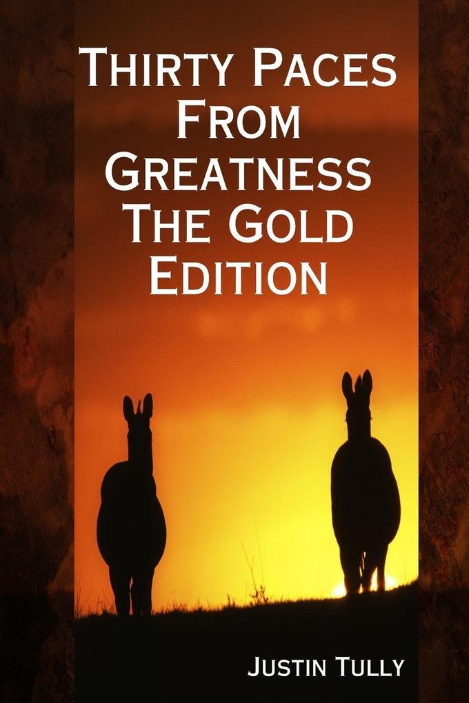 Thirty Paces From Greatness