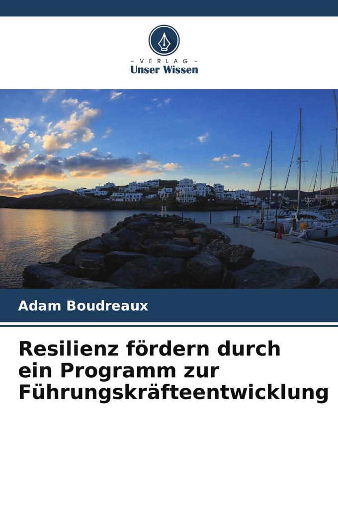 Resilienz fördern durch ein Programm zur Führungskräfteentwicklung