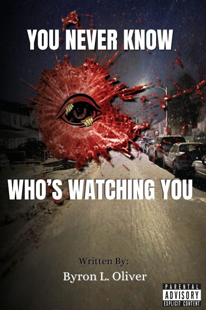 You Never Know Who's Watching You