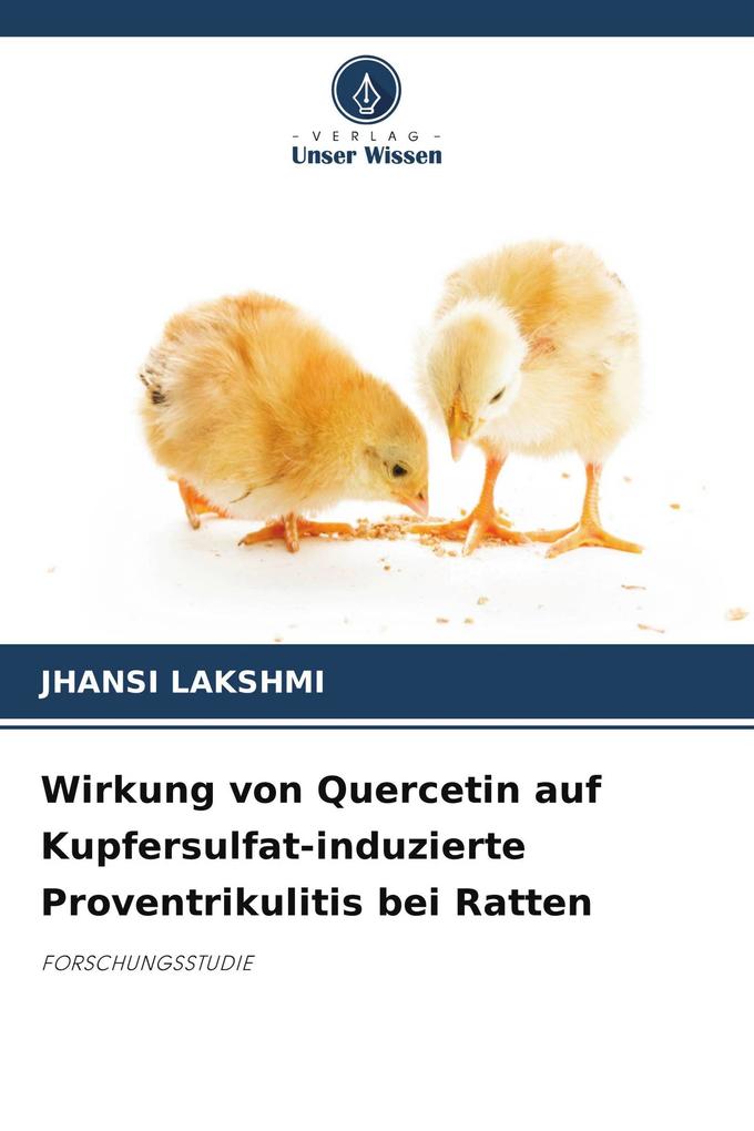 Wirkung von Quercetin auf Kupfersulfat-induzierte Proventrikulitis bei Ratten