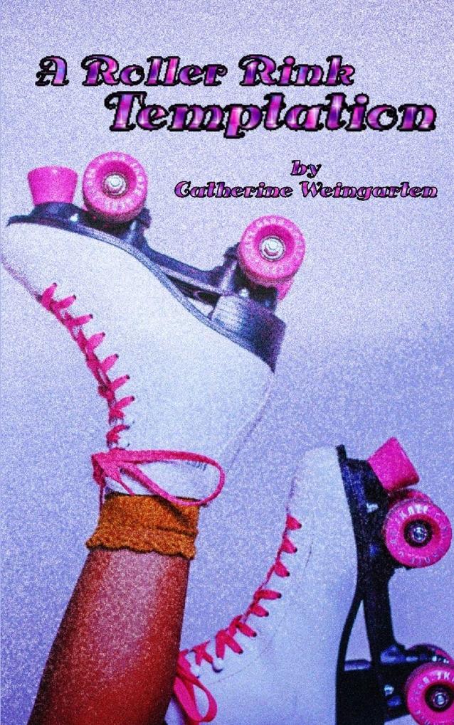 A Roller Rink Temptation