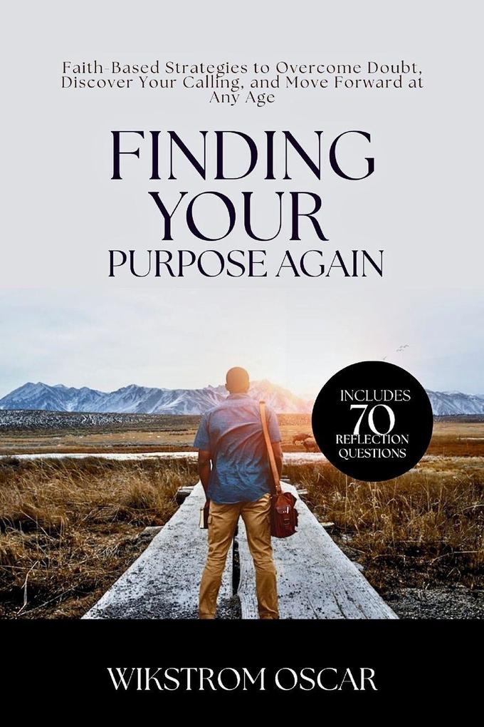 Finding Your Purpose Again