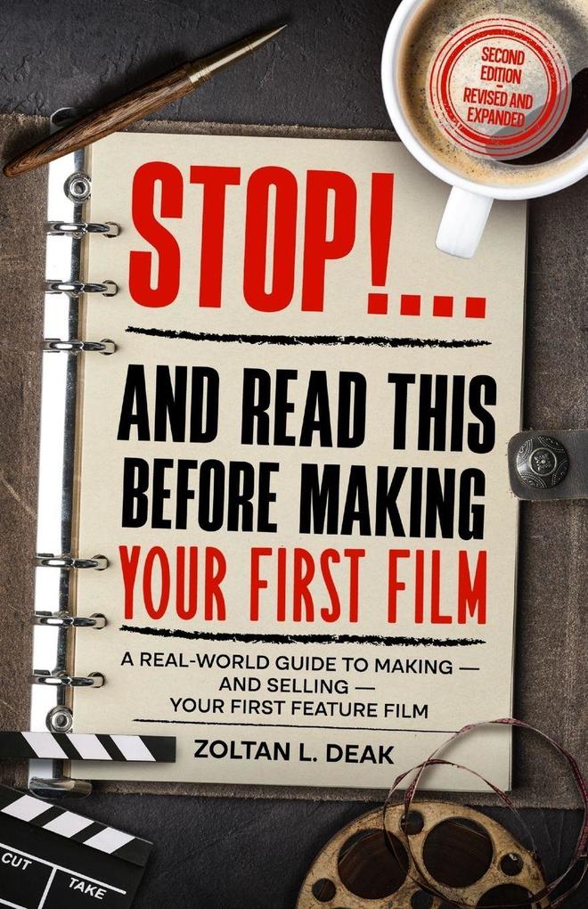 STOP!...and Read this Before Making Your First Film