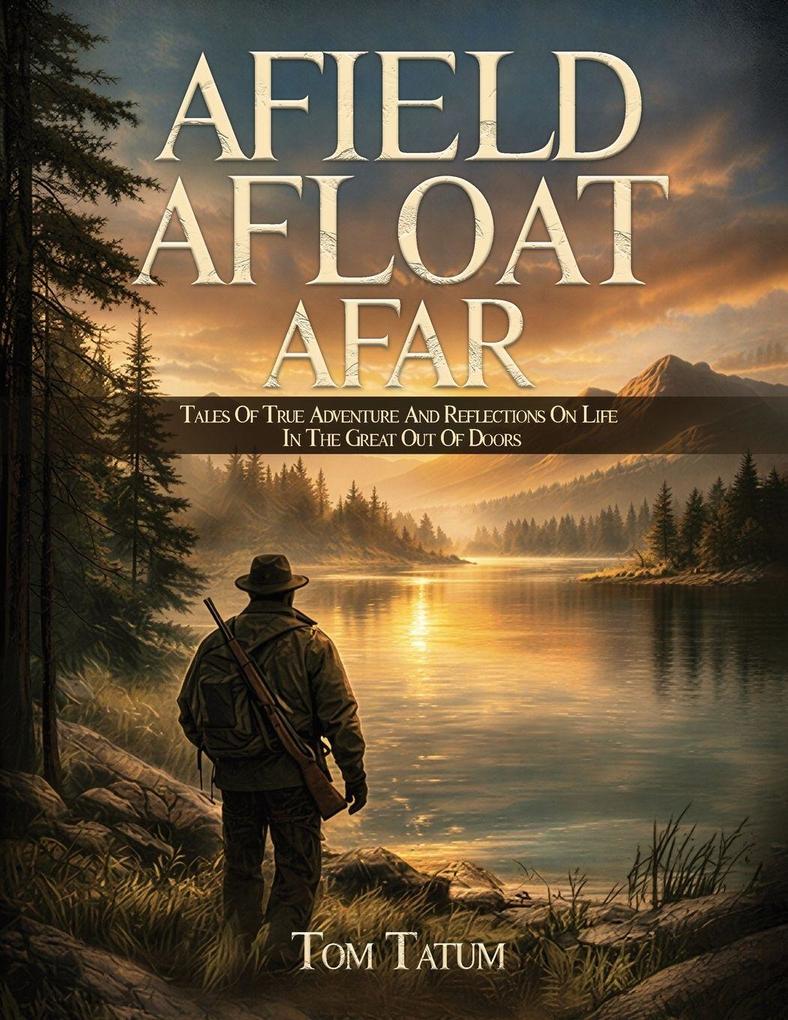 AFIELD AFLOAT AFAR