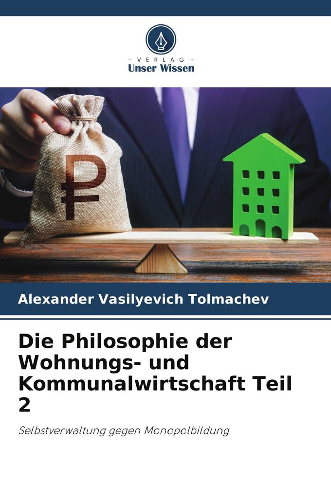 Die Philosophie der Wohnungs- und Kommunalwirtschaft Teil 2