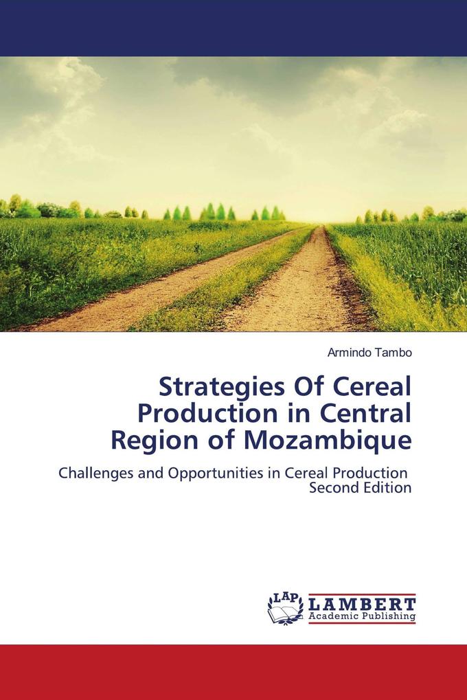 Strategies Of Cereal Production in Central Region of Mozambique