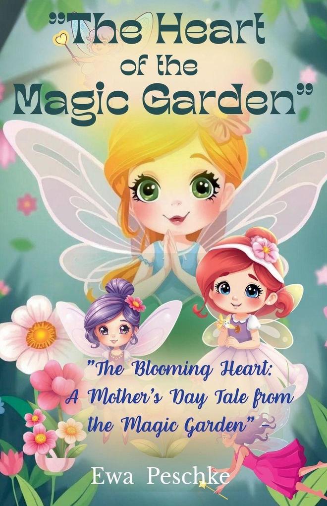 'The Heart of Magic Garden'