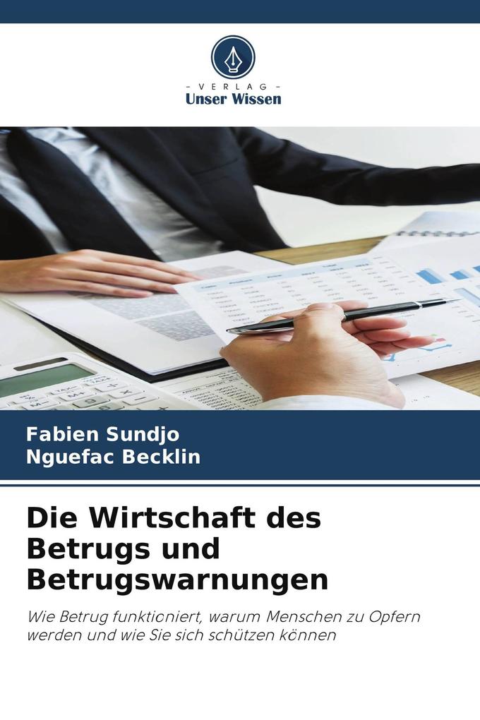 Die Wirtschaft des Betrugs und Betrugswarnungen