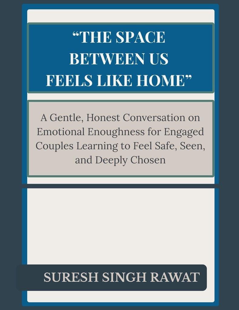 The Space Between Us Feels Like Home