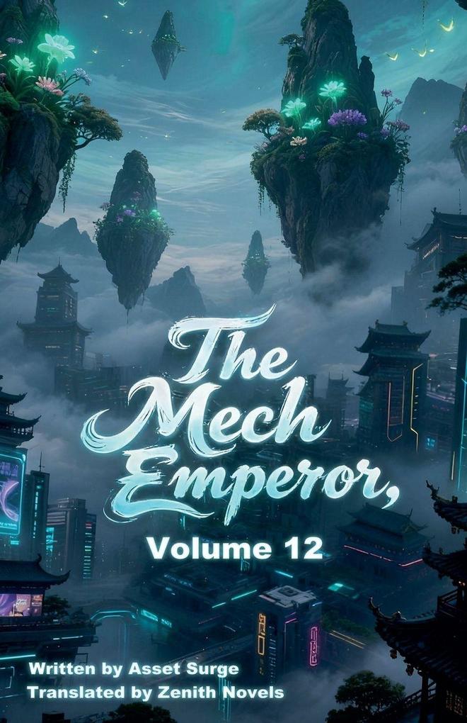 The Mech Emperor Volume 12