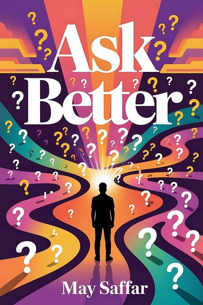 ASK BETTER