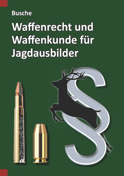 Waffenrecht und Waffenkunde für Jagdausbilder