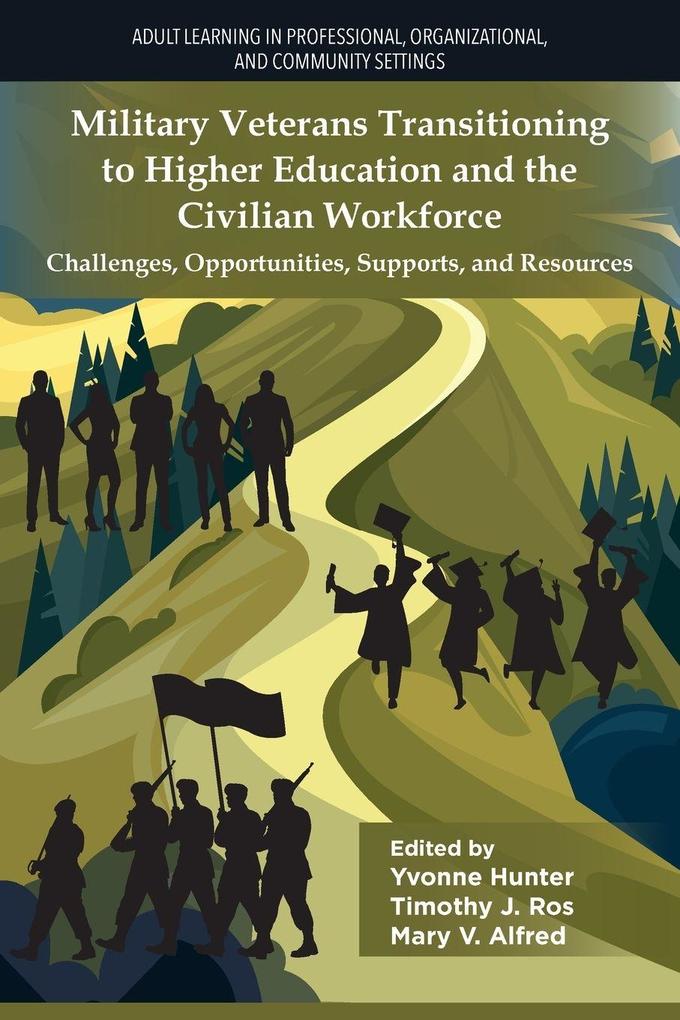 Military Veterans Transitioning to Higher Education and the Civilian Workforce