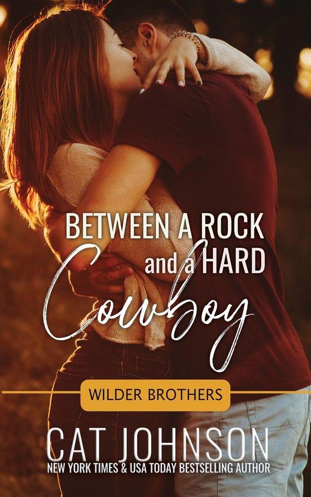 Between a Rock & a Hard Cowboy