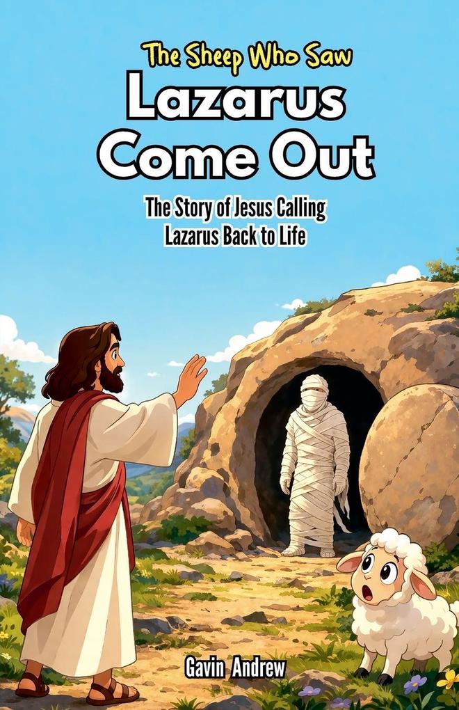 The Sheep Who Saw Lazarus Come Out