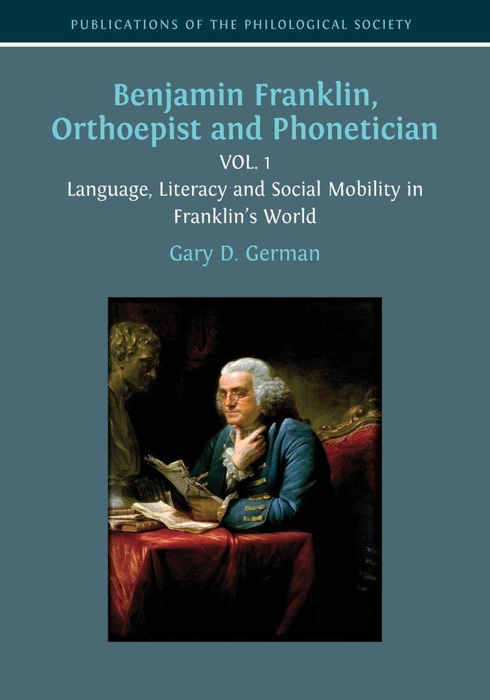 Benjamin Franklin Orthoepist and Phonetician