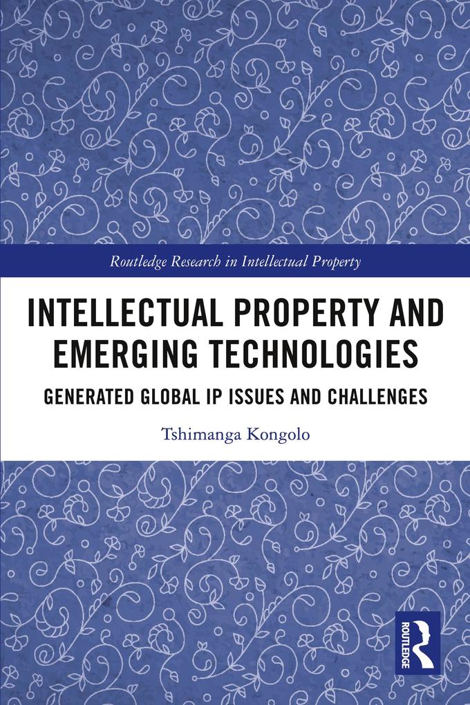 Intellectual Property and Emerging Technologies