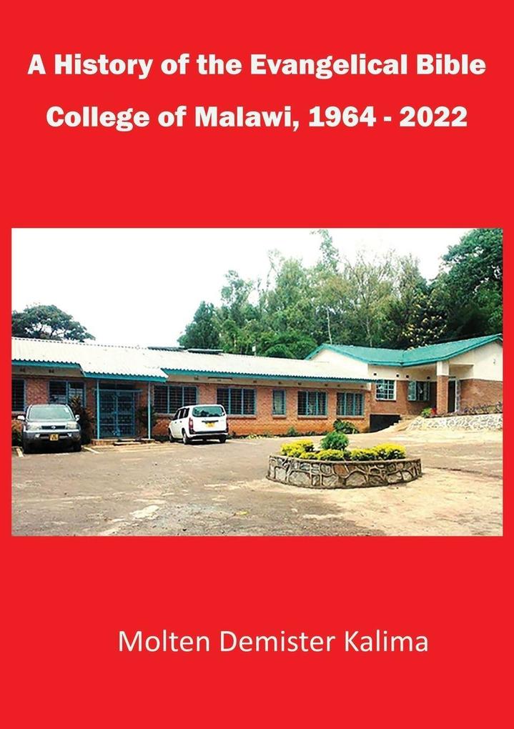 A History of the Evangelical Bible College of Malawi