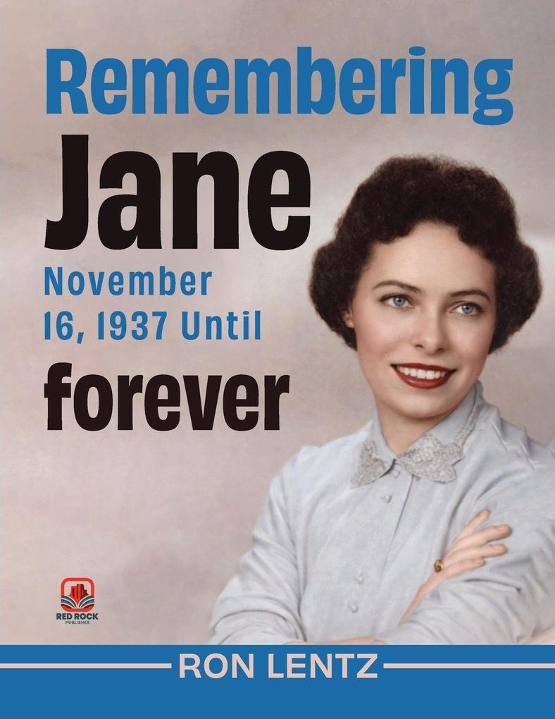 Remembering Jane November 16 1937 Until Forever