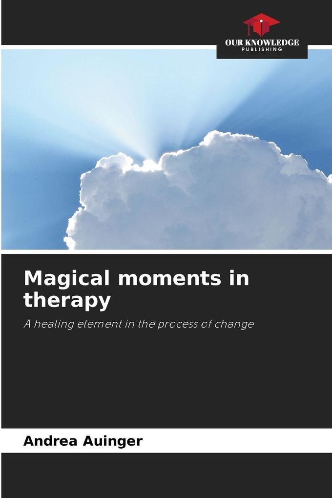 Magical moments in therapy
