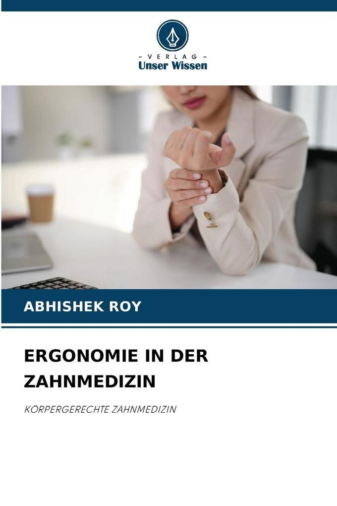 ERGONOMIE IN DER ZAHNMEDIZIN