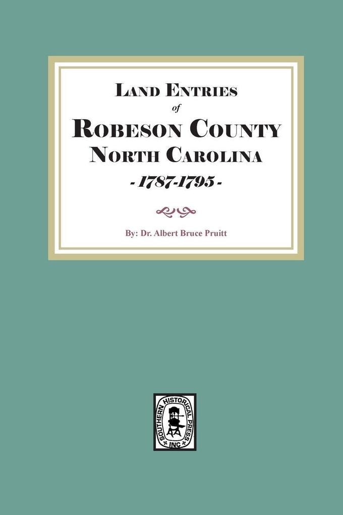 Land Entries of Robeson County North Carolina 1787-1795