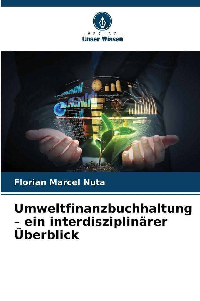 Umweltfinanzbuchhaltung - ein interdisziplinärer Überblick