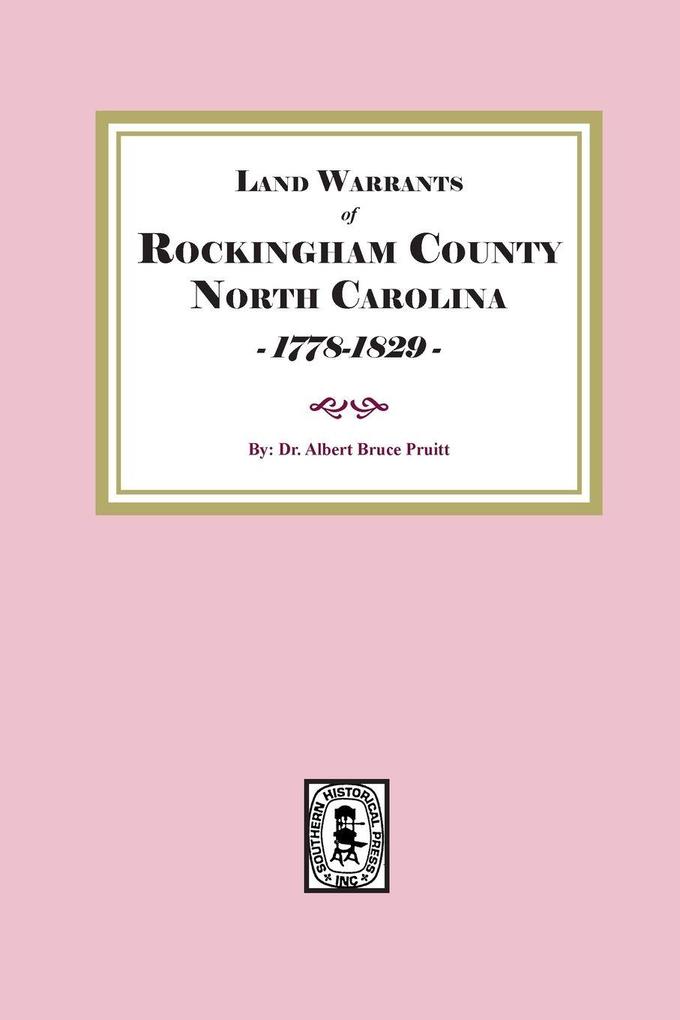 Land Warrants of Rockingham County North Carolina 1778-1829