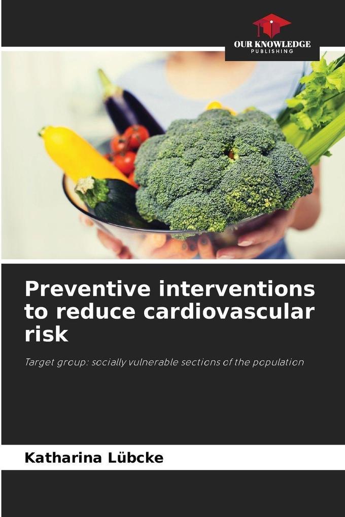 Preventive interventions to reduce cardiovascular risk
