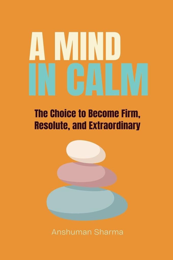 A Mind in Calm