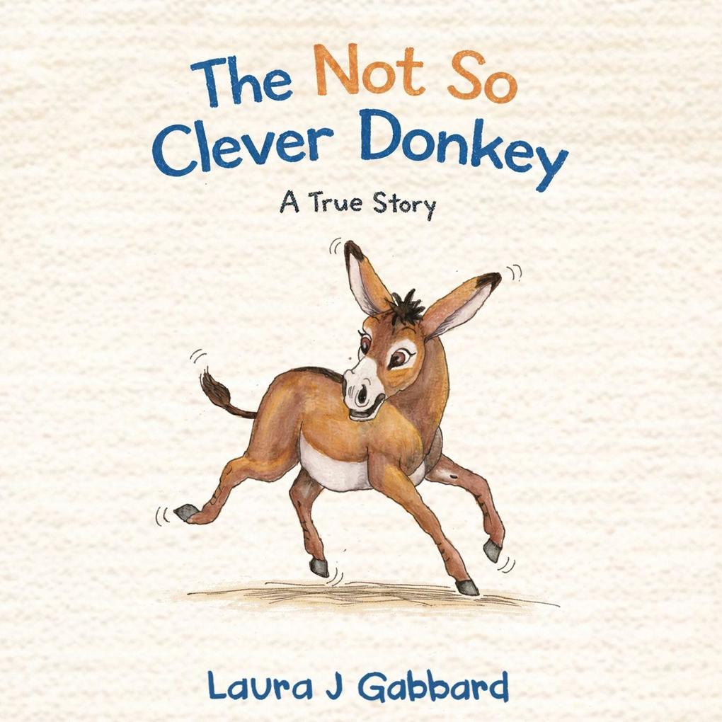 The Not So Clever Donkey