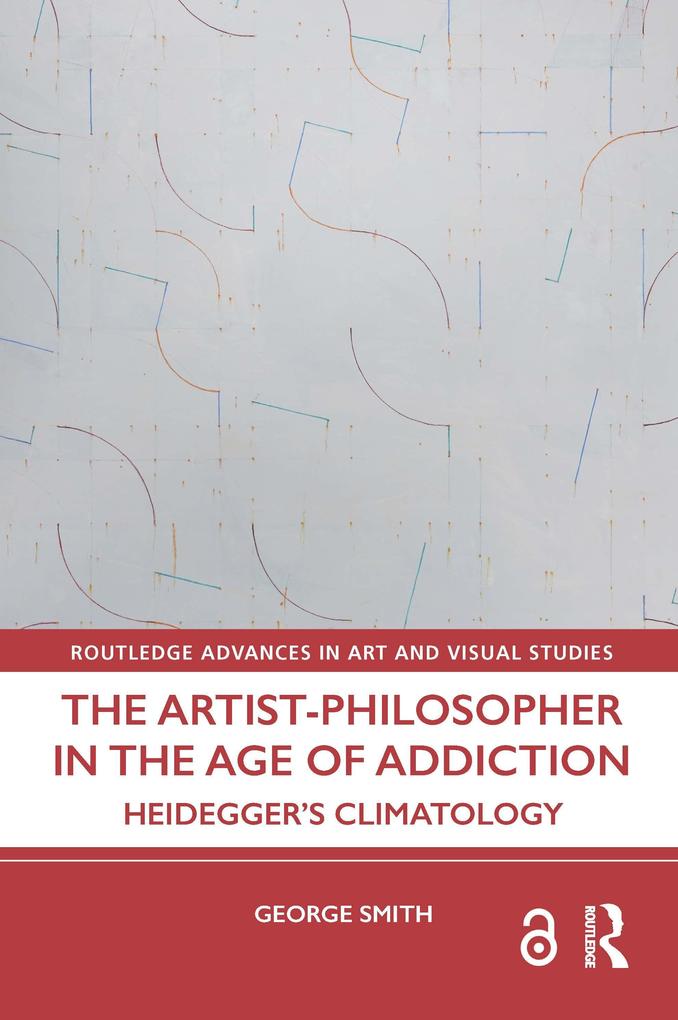 Artist-Philosopher in the Age of Addiction