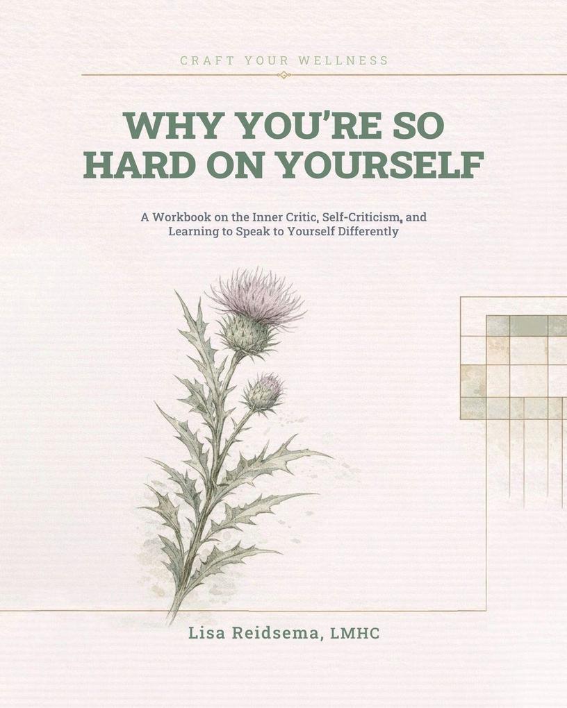 Why You're So Hard on Yourself