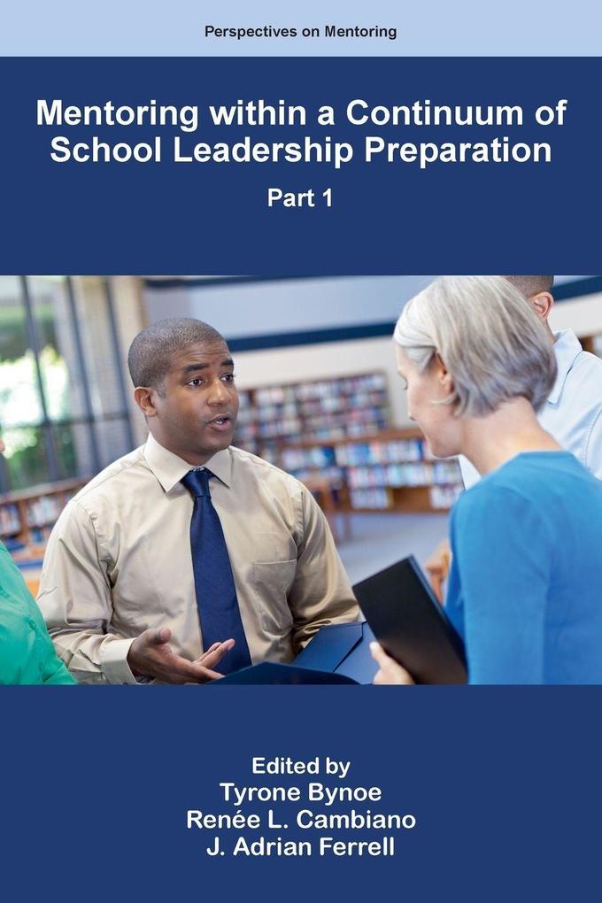 Mentoring within a Continuum of School Leadership Preparation Part 1