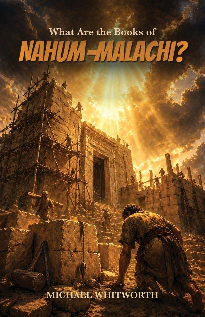 What Are the Books of Nahum-Malachi?
