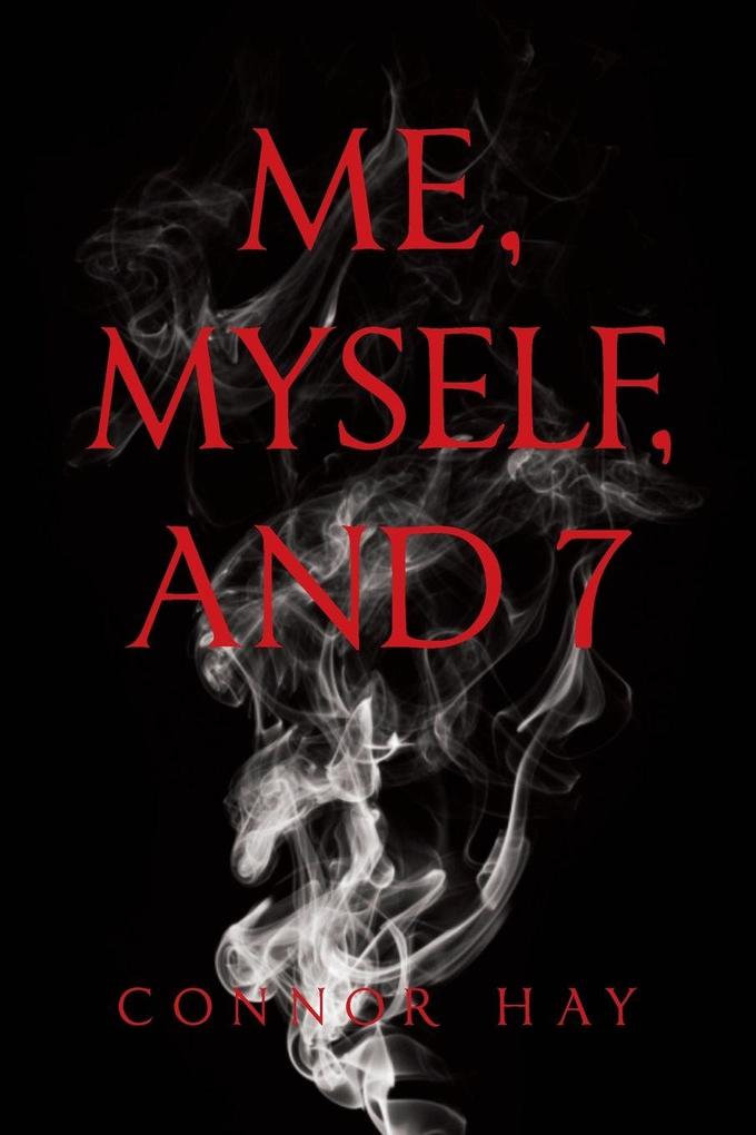 Me MySelf and 7