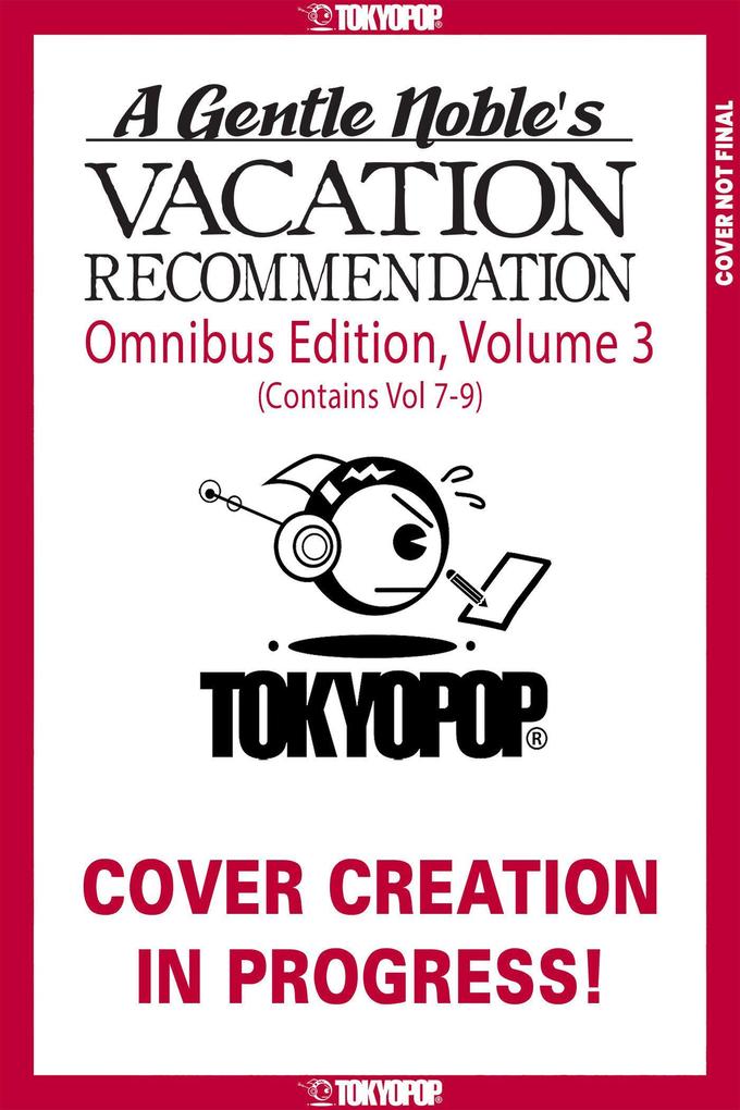 A Gentle Noble's Vacation Recommendation Omnibus Volume 3 (Volumes 7-9)