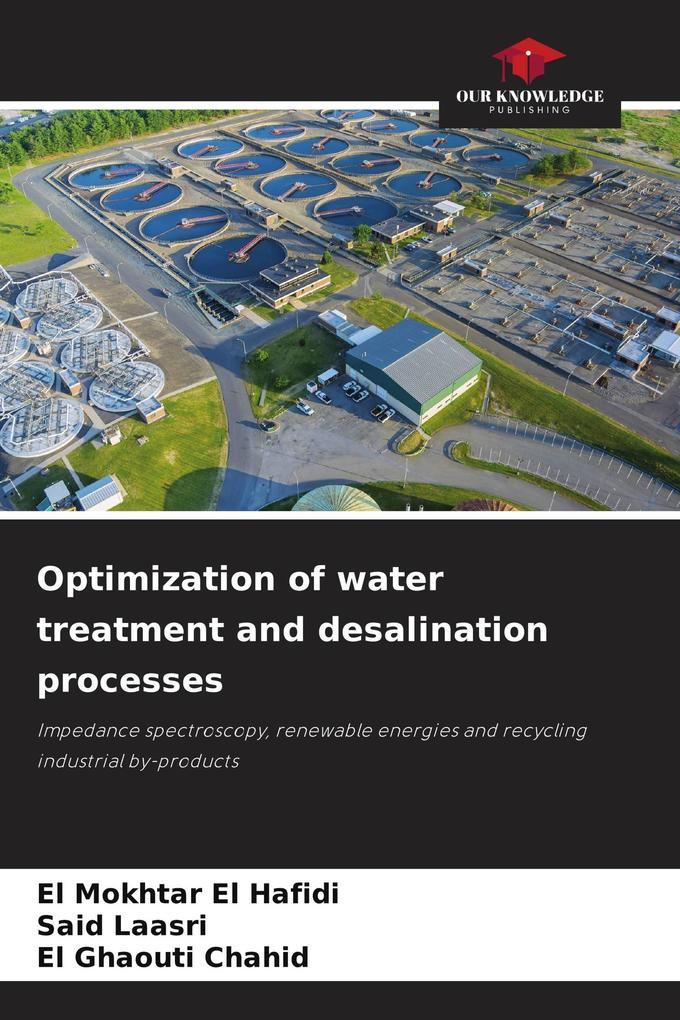 Optimization of water treatment and desalination processes