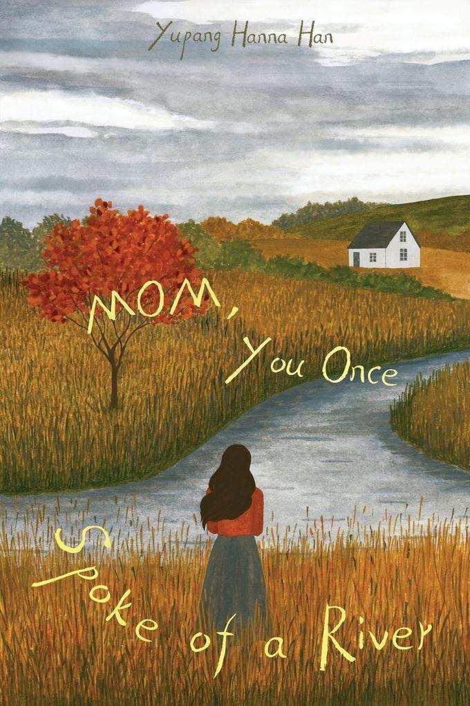Mom You Once Spoke of a River