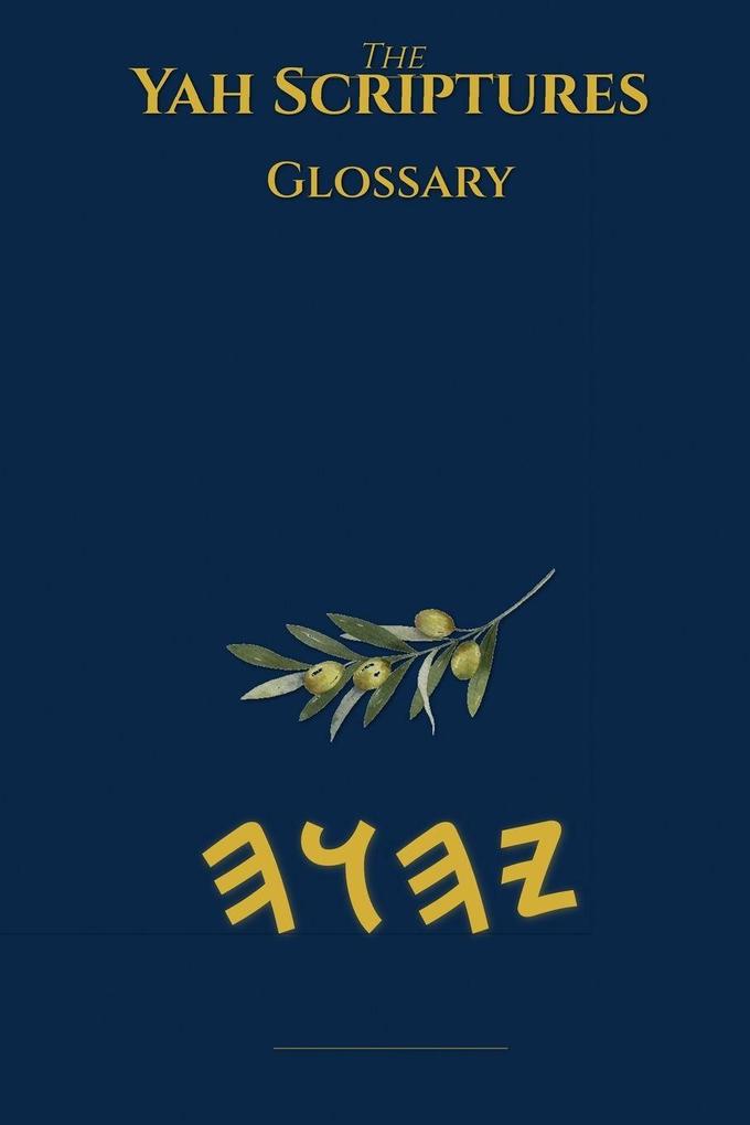 Yah Scriptures Glossary