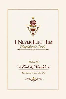I Never Left Him