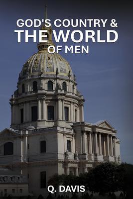 GOD'S COUNTRY & THE WORLD OF MEN