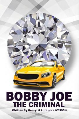 Bobby Joe the Criminal