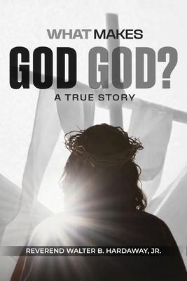 What Makes God God