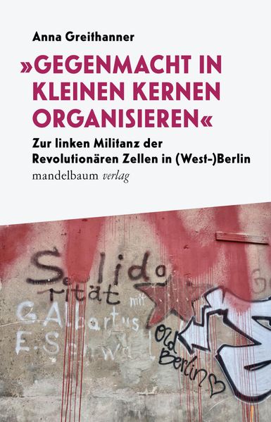 'Gegenmacht in kleinen Kernen organisieren'